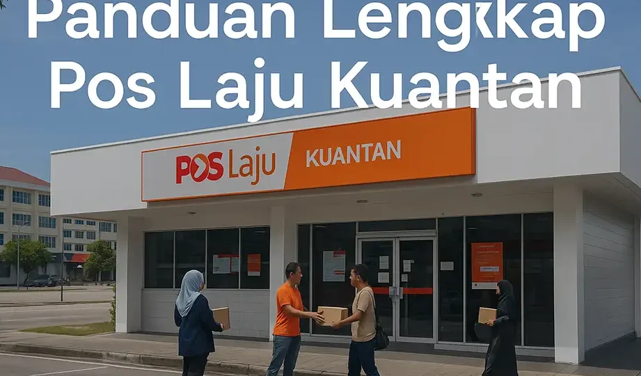 poslaju di kuantan malaysia perkhidmatan penghantaran yang cepat dan tepat masa